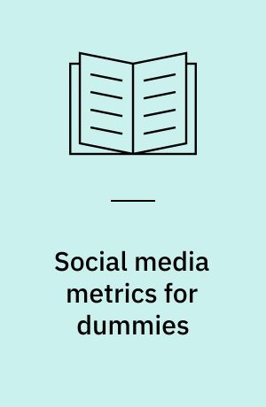 Social media metrics for dummies