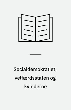 Socialdemokratiet, velfærdsstaten og kvinderne