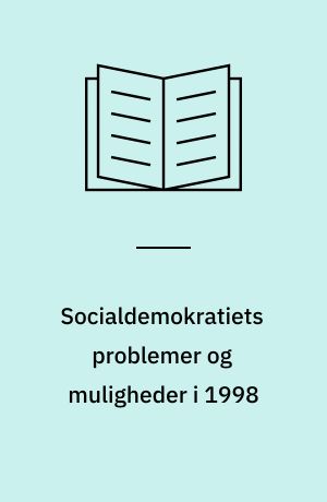Socialdemokratiets problemer og muligheder i 1998