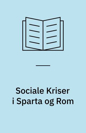 Sociale Kriser i Sparta og Rom : fire Biografier
