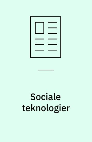 Sociale teknologier : fra magtkritik til mægtiggørelse