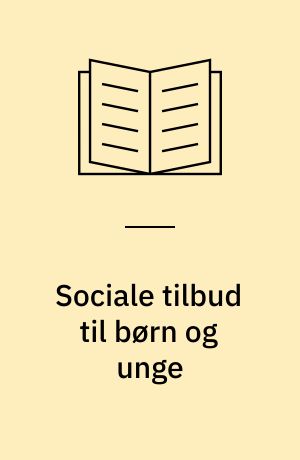 Sociale tilbud til børn og unge