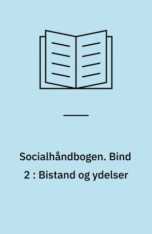 Socialhåndbogen. Bind 2 : Bistand og ydelser