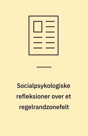 Socialpsykologiske refleksioner over et regelrandzonefelt