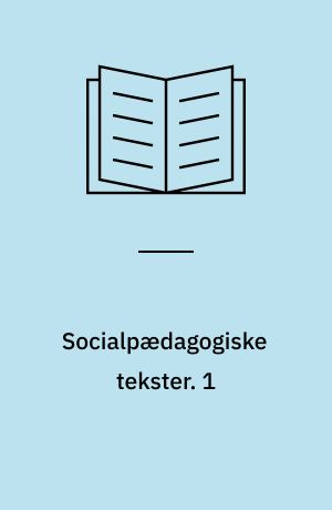 Socialpædagogiske tekster. 1