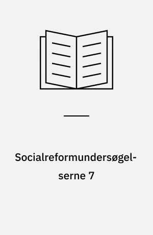 Socialreformundersøgelserne 7 : Hvordan går det klienterne?