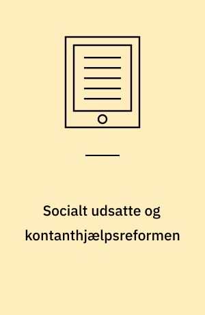 Socialt udsatte og kontanthjælpsreformen