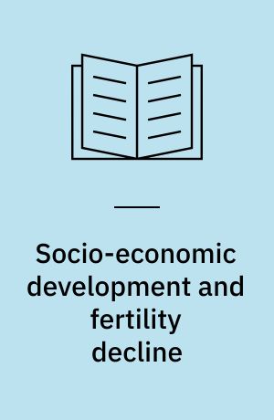 Socio-economic development and fertility decline : an application of the Easterlin synthesis approach to data from the World Fertility Survey : Colombia, Costa Rica, Sri Lanka and Tunisia