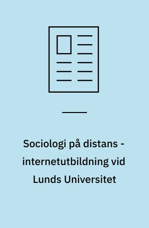 Sociologi på distans - internetutbildning vid Lunds Universitet