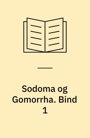 Sodoma og Gomorrha. Bind 1