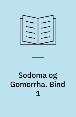 Sodoma og Gomorrha. Bind 1