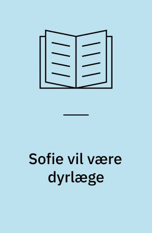 Sofie vil være dyrlæge