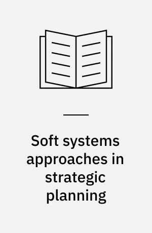 Soft systems approaches in strategic planning
