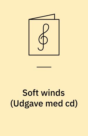Soft winds : written for full jazz ensemble, playable with: 4 saxes, 3 tpts., 3 tbns., rhythm