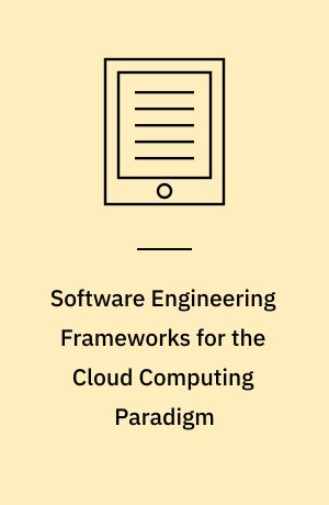 Software engineering frameworks for the cloud computing paradigm