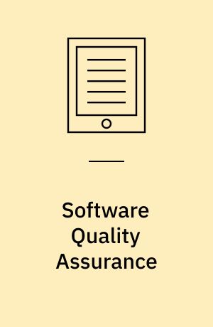 Software Quality Assurance : Consistency in the Face of Complexity and Change