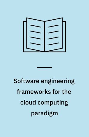 Software engineering frameworks for the cloud computing paradigm