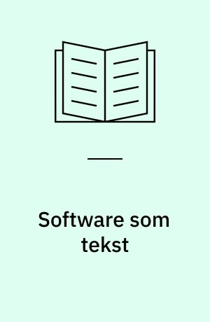 Software som tekst : en teori om systemudvikling