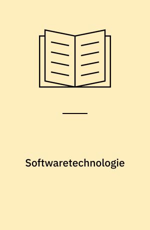 Softwaretechnologie : Entwurf, Spezifikation, Verifikation