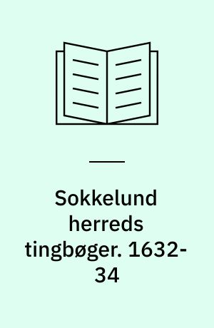 Sokkelund herreds tingbøger. 1632-34