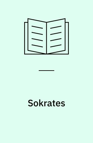 Sokrates : Urbild abendländischen Denkens