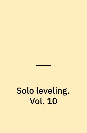 Solo leveling. Vol. 10