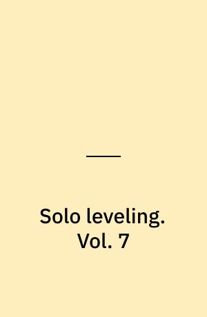 Solo leveling. Vol. 7
