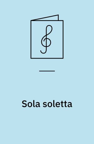 Sola soletta : Fra "Il Libro Primo de Canzoni alla Napolitana" 1572