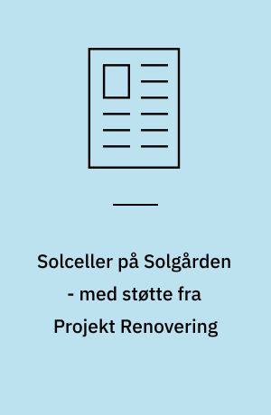 Solceller på Solgården - med støtte fra Projekt Renovering