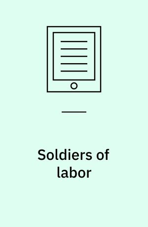 Soldiers of labor : labor service in Nazi Germany and New Deal America, 1933-1945