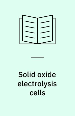 Solid oxide electrolysis cells : performance and durability