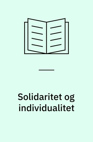 Solidaritet og individualitet : en analyse af Nexøs Pelle Erobreren