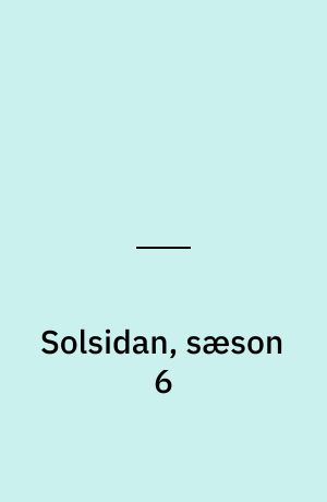 Solsidan, sæson 6