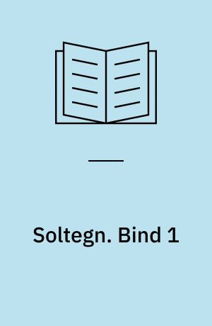 Soltegn. Bind 1