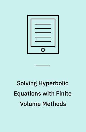 Solving Hyperbolic Equations with Finite Volume Methods