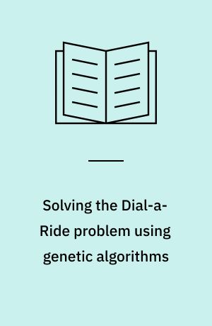 Solving the Dial-a-Ride problem using genetic algorithms