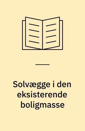 Solvægge i den eksisterende boligmasse