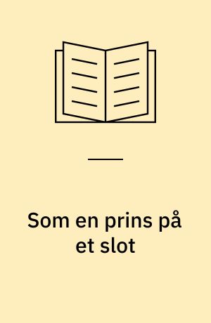 Som en prins på et slot
