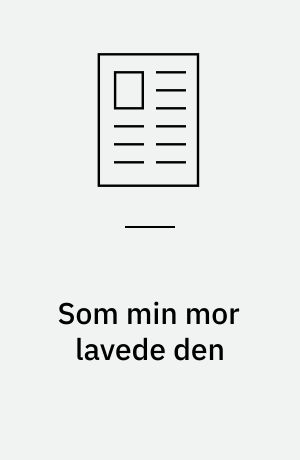 Som min mor lavede den