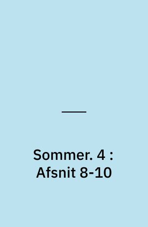 Sommer : radiodrama. 4 : Afsnit 8-10