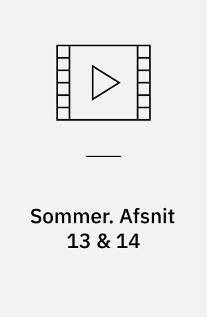 Sommer. Afsnit 13 & 14 (Stor skrift)