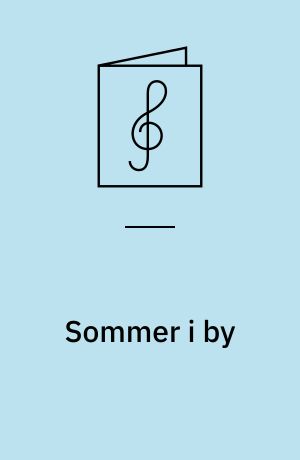 Sommer i by 1922 : revy : for klaver med underlagt tekst