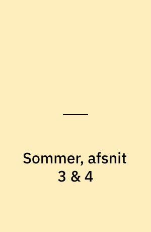 Sommer, afsnit 3 & 4