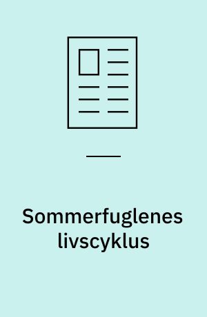 Sommerfuglenes livscyklus : et konkret naturfænomen på en baggårdsskole