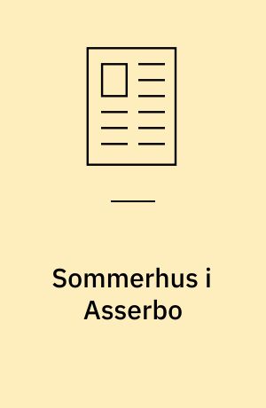Sommerhus i Asserbo : arkitekt/architect: Pernille Poulsen, Michael Christensen