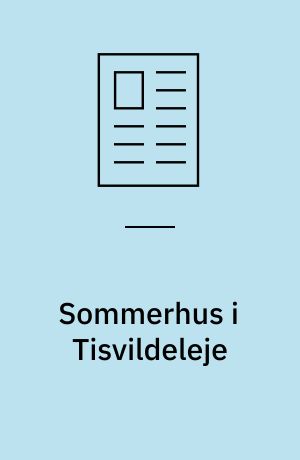 Sommerhus i Tisvildeleje : arkitekt/architect: Mads Bjørn Hansen