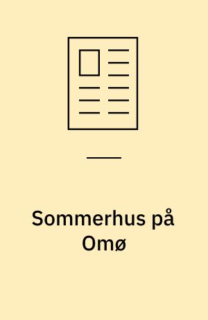 Sommerhus på Omø : arkitekt/architect: Ole Holst