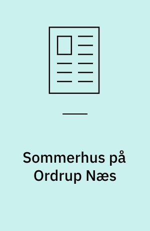 Sommerhus på Ordrup Næs : arkitekt/architect: Hanne Dalsgaard og Henrik Jeppesen