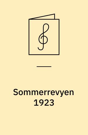Sommerrevyen 1923 : for klaver med underlagt tekst