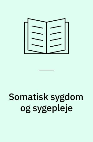 Somatisk sygdom og sygepleje